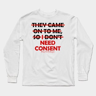 Say NO to Rape I Long Sleeve T-Shirt